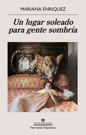 UN LUGAR SOLEADO PARA LA GENTE SOMBRIA | MARIANA ENRIQUEZ