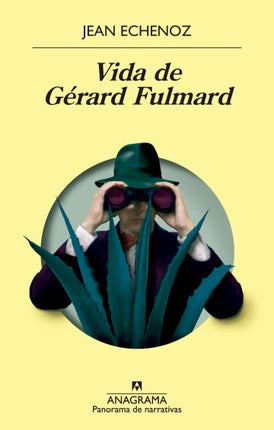 VIDA DE GERARD FULMARD | JEAN ECHENOZ