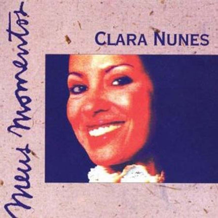 MEUS MOMENTOS | CLARA NUNES