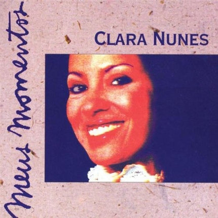MEUS MOMENTOS | CLARA NUNES