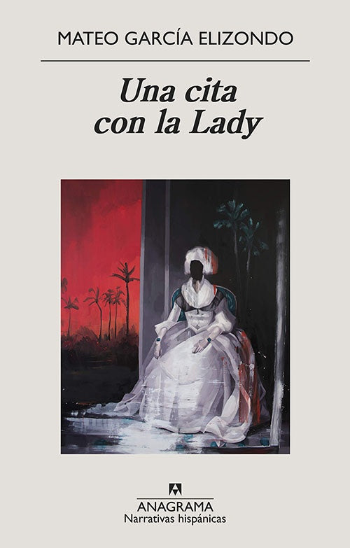 UNA CITA CON LA LADY | MATEO GARCIA ELIZONDO