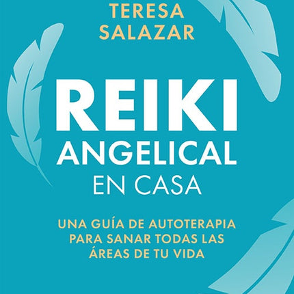 REIKI ANGELICAL EN CASA | TERESA SALAZAR