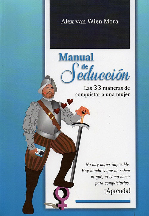 MANUAL DE SEDUCCION | ALEX VAN WIEN MORA