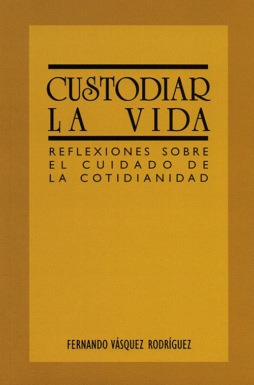 CUSTODIAR LA VIDA | FERNANDO VASQUEZ