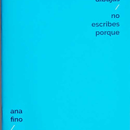 NO DIBUJAS/ NO ESCRIBES POR QUE | ANA FINO
