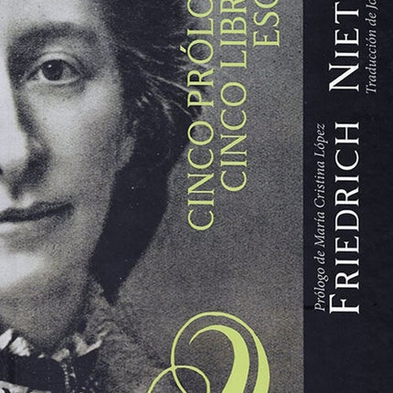CINCO PROLOGOS A CINCO LIBROS NO ESCRITOS | FRIEDRICH NIETZSCHE