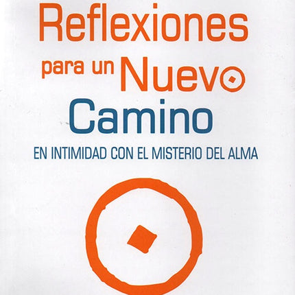 REFLEXIONES PARA UN NUEVO CAMINO | ARMANDO MARTI