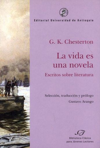 VIDA ES UNA NOVELA, LA | G. K. CHESTERTON