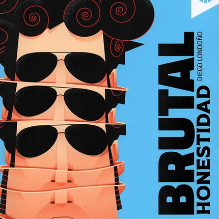 BRUTAL HONESTIDAD | DIEGO LONDOÑO