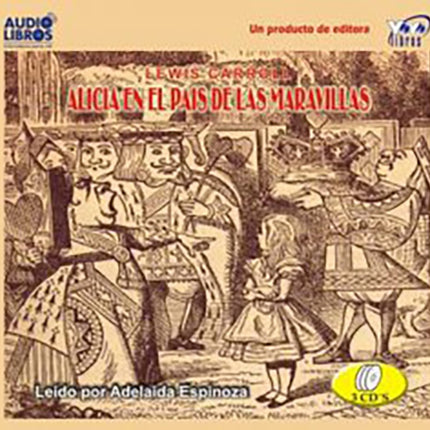 ALICIA EN EL PAIS DE LAS MARAVILLAS | CARROLL, ESPINOSA