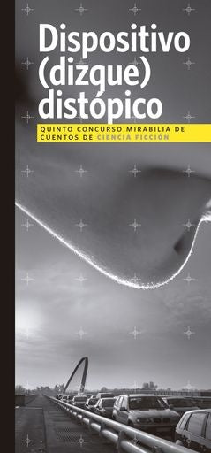DISPOSITIVO (DIZQUE) DISTOPICO | AUTORES VARIOS