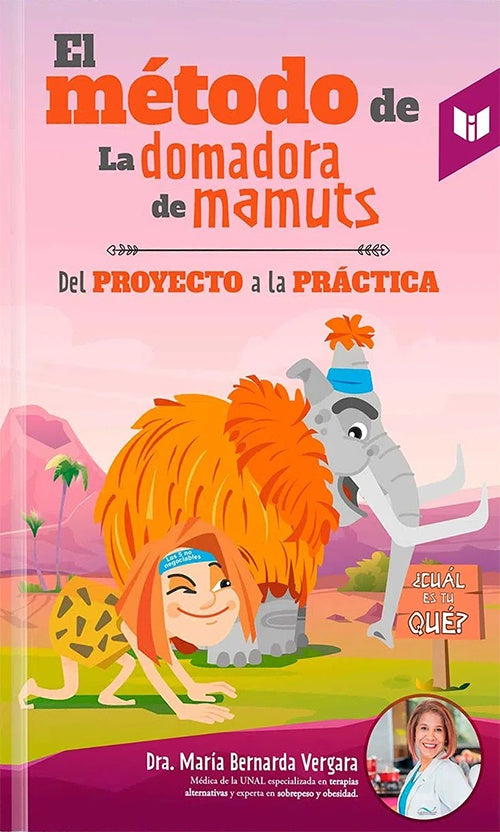 METODO DE LA DOMADORA DE MAMUTS, EL | MARIA BERNARDA VERGARA