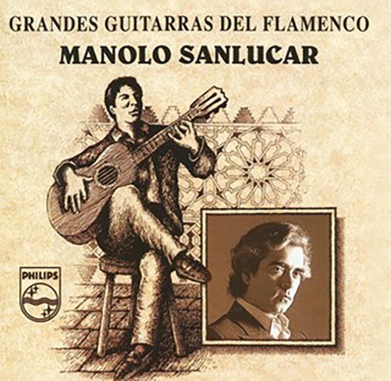 GRANDES GUITARRAS DEL FLAMENCO | MANOLO SANLUCAR