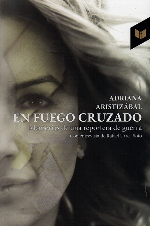 EN FUEGO CRUZADO | ADRIANA ARISTIZABAL