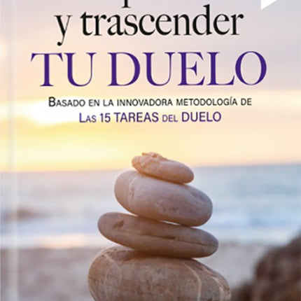 SENTIR, COMPRENDER Y TRASCENDER TU DUELO | BEATRIZ LOPEZ