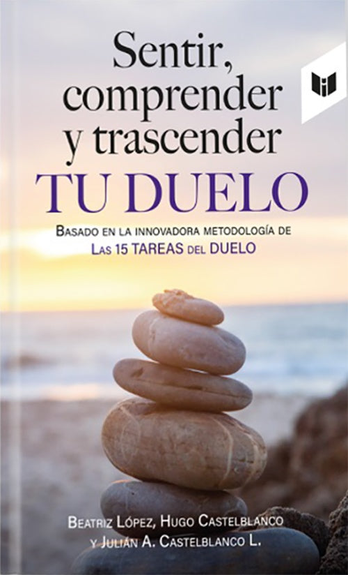 SENTIR, COMPRENDER Y TRASCENDER TU DUELO | BEATRIZ LOPEZ