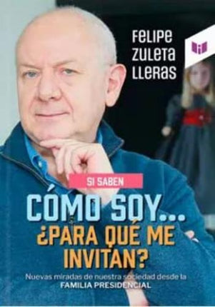 SI SABEN COMO SOY ¿PARA QUE ME INVITAN? | FELIPE ZULETA LLERAS