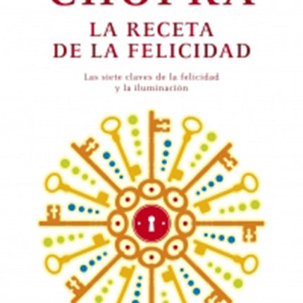 RECETA DE LA FELICIDAD, LA | DEEPAK CHOPRA
