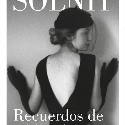 RECUERDOS DE MI INEXISTENCIA | REBECCA SOLNIT