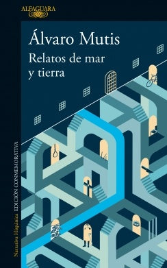 RELATOS DE MAR Y TIERRA | ALVARO MUTIS