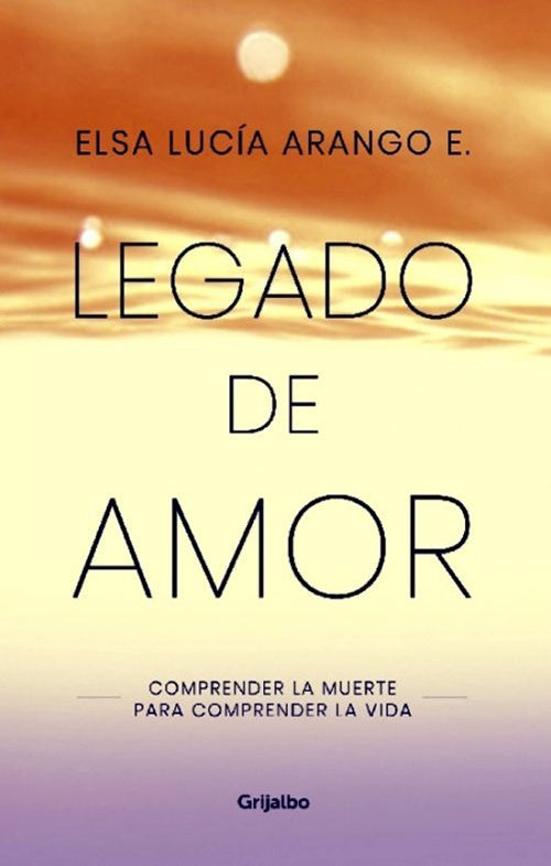 LEGADO DE AMOR | ELSA LUCIA ARANGO