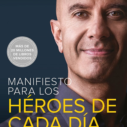 MANIFIESTO PARA LOS HEROES DE CADA DIA | ROBIN SHARMA