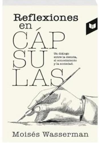 REFLEXIONES EN CAPSULAS | MOISES WASSERMAN