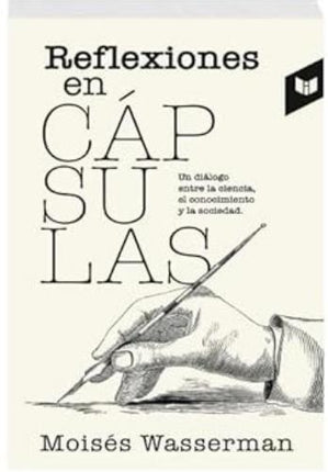 REFLEXIONES EN CAPSULAS | MOISES WASSERMAN