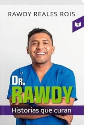 DR. RAWDY. HISTORIAS QUE CURAN | RAWDY REALES ROIS