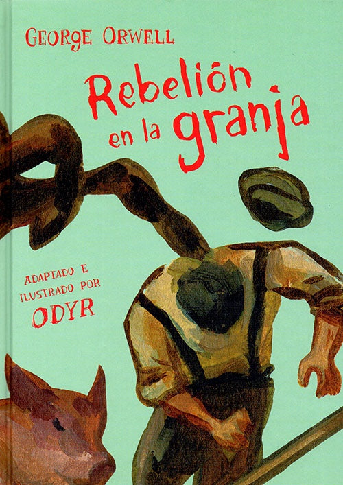 REBELION EN LA GRANJA (ILUSTRADO) | GEORGE ORWELL