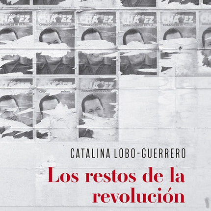 RESTOS DE LA REVOLUCION, LOS | CATALINA LOBO-GUERRERO