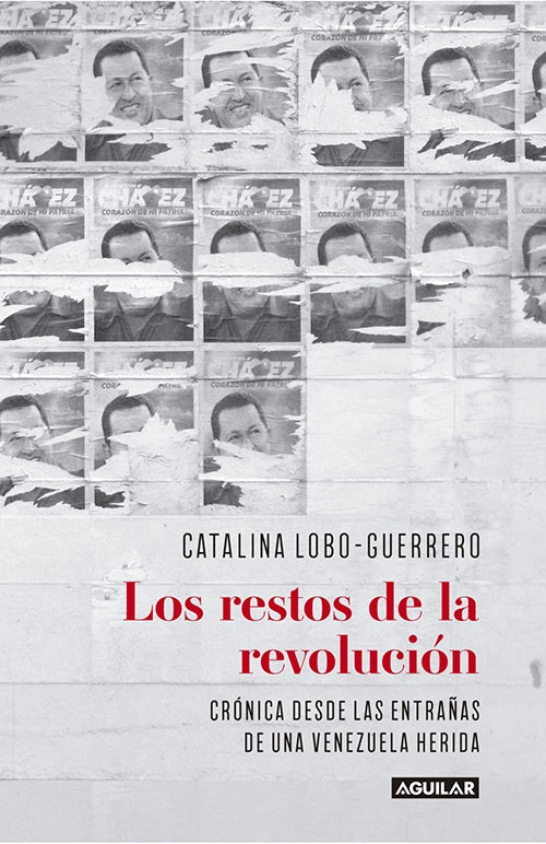 RESTOS DE LA REVOLUCION, LOS | CATALINA LOBO-GUERRERO