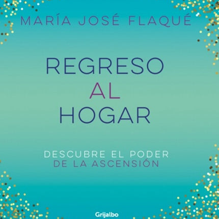 REGRESO AL HOGAR | MARIA JOSE FLAQUE