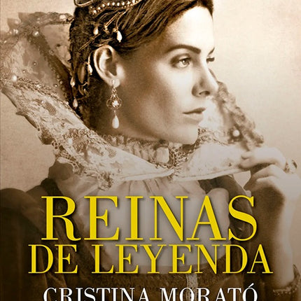REINAS DE LEYENDA | CRISTINA MORATO
