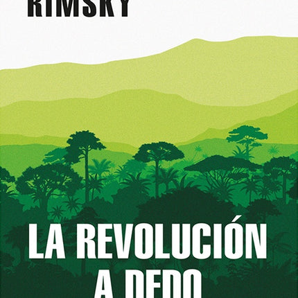 REVOLUCION A DEDO, LA | CYNTHIA RIMSKY