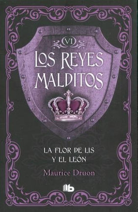 REYES MALDITOS 6 LA FLOR DE LIS Y EL LEON | MAURICE DRUON