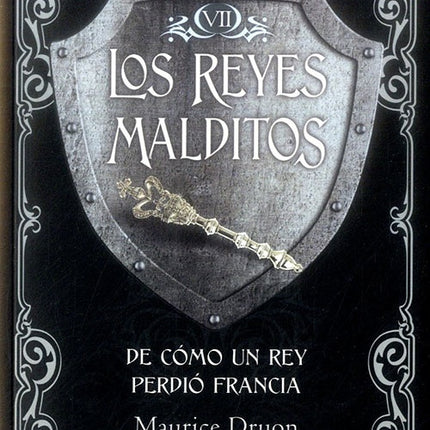 REYES MALDITOS 7 DE COMO UN REY PERDIO FRANCIA | MAURICE DRUON