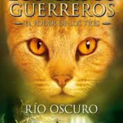 GATOS GUERREROS RIO OSCURO 2 | ERIN HUNTER