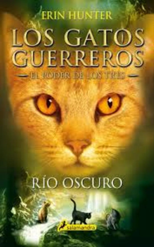 GATOS GUERREROS RIO OSCURO 2 | ERIN HUNTER