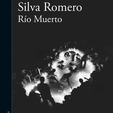RIO MUERTO | RICARDO SILVA ROMERO