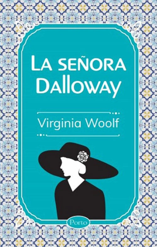 LA SEÑORA DALLOWAY | VIRGINIA WOOLF