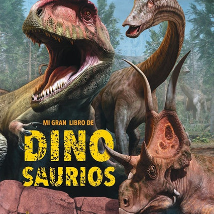 MI GRAN LIBRO DE DINOSAURIOS