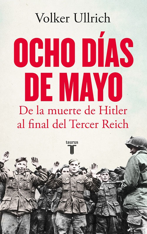 OCHO DIAS DE MAYO | VOLKER ULLRICH
