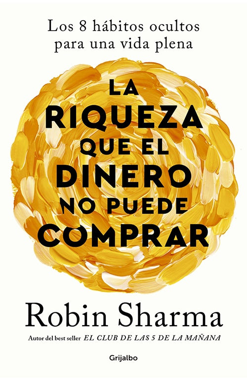 LA RIQUEZA QUE EL DINERO NO PUEDE COMPRAR | ROBIN SHARMA