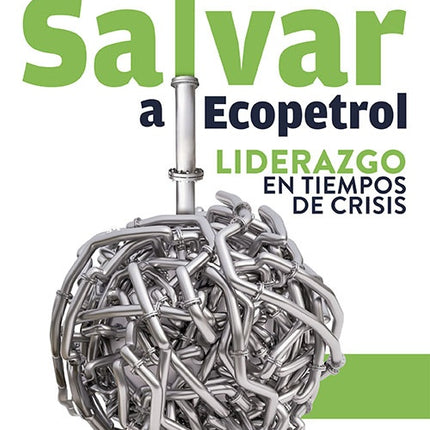 SALVAR A ECOPETROL | JUAN CARLOS ECHEVERRY