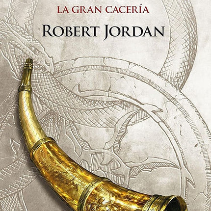 RUEDA DEL TIEMPO N°2 LA GRAN CACERIA, LA | ROBERT JORDAN