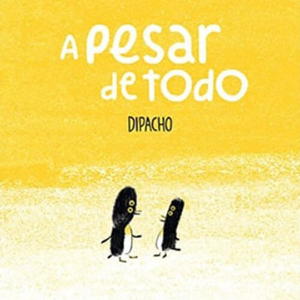 A PESAR DE TODO | DIPACHO