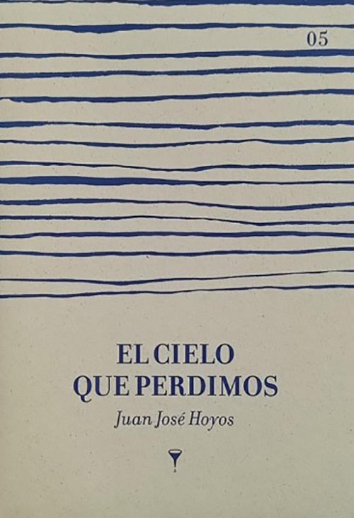 CIELO QUE PERDIMOS, EL | JUAN JOSE HOYOS