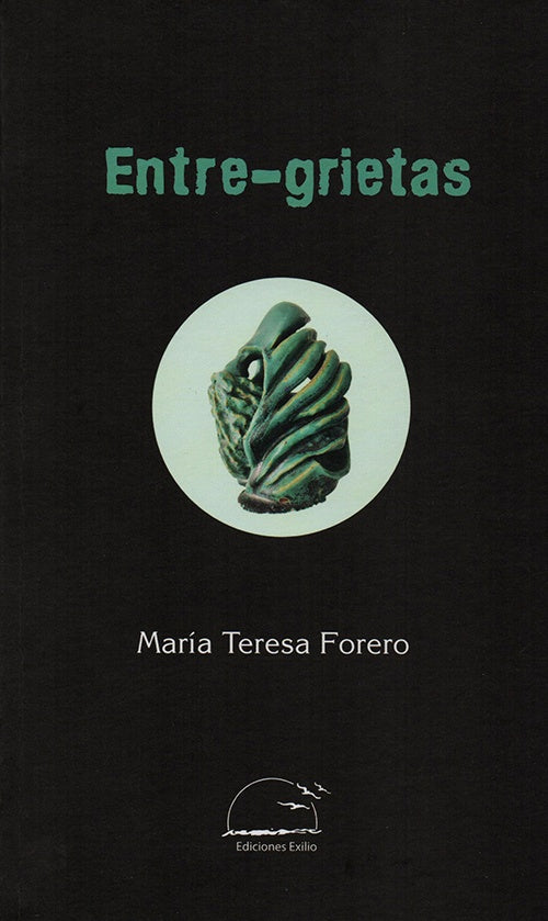 ENTRE-GRIETAS | MARIA TERESA FORERO