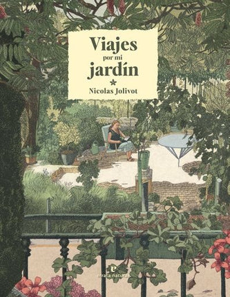 VIAJES POR MI JARDIN | NICOLAS JOLIVOT